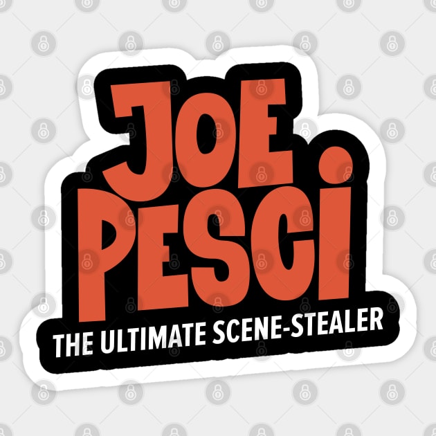 Joe Pesci, the ultimate scene stealer of Hollywood! Sticker by Boogosh